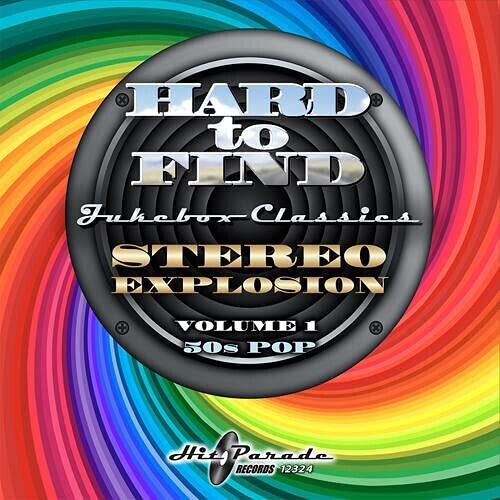 Hard to Find Jukebox: Stereo Explosion 1 50s / Var: Hard To Find Jukebox Classics: Stereo Explosion Vol. 1 50s pop (Various Artists)
