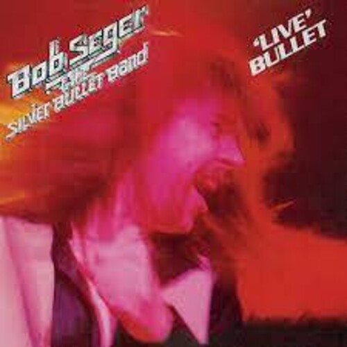 Seger, Bob: 'Live Bullet'