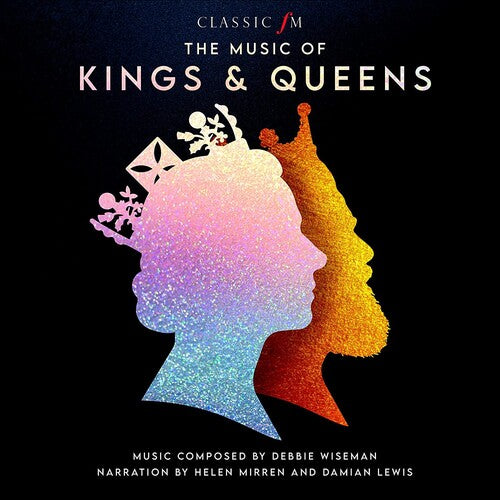 Wiseman, Debbie / Mirren, Helen / Lewis, Damian: Music of Kings & Queens