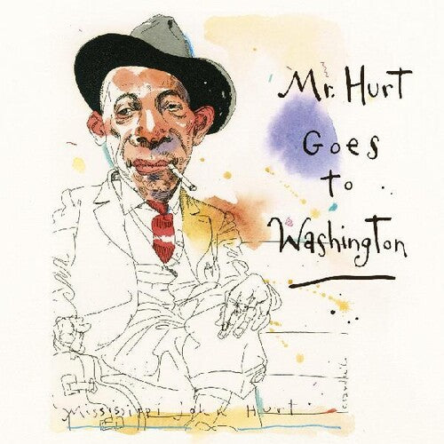 Hurt, Mississippi John: Mr. Hurt Goes To Washington