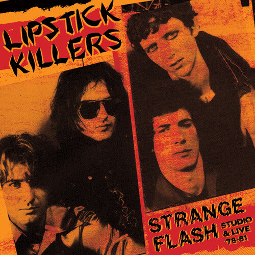 Lipstick Killers: Strange Flash - Studio & Live '78-'81