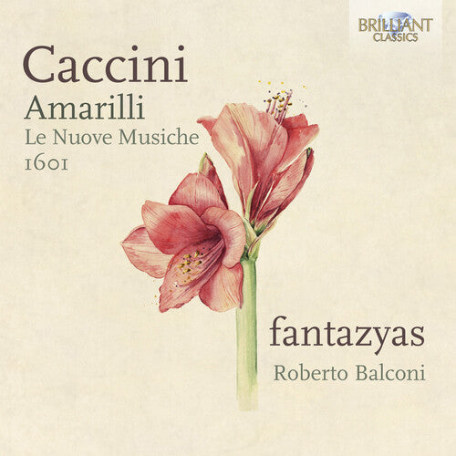 Caccini / Fantazyas / Balconi: Amarilli