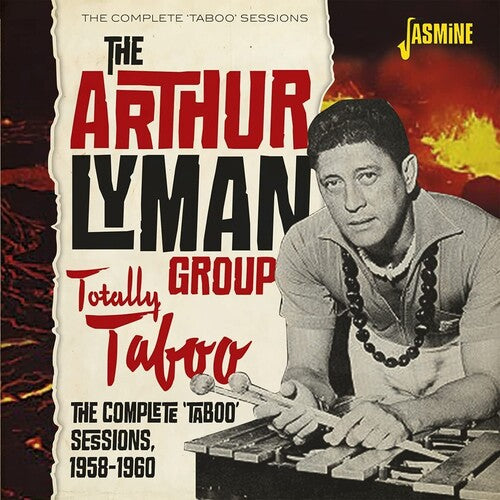 Lyman, Arthur Group: Totally Taboo - The Complete 'taboo' Sessions, 1958-1960