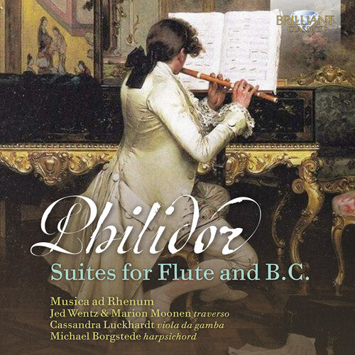 Philidor / Musica AD Rhenum: Suites for Flute & B.C.