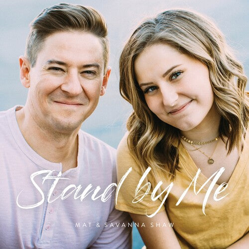 Shaw, Mat / Shaw, Savanna: Stand by Me