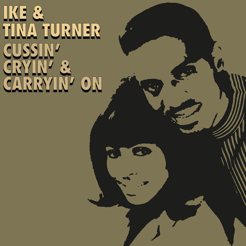 Turner, Ike & Tina: Cussin', Cryin' & Carryin' On