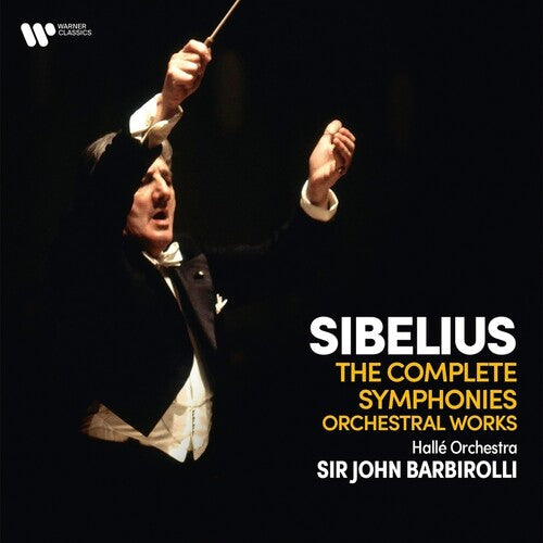 Barbirolli, Sir John: Sibelius: Complete Symphonies - Symphonic Poems