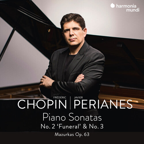 Perianes, Javier: Chopin: Piano Sonatas Nos. 2 & 3