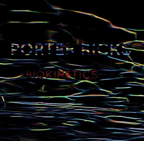 Porter Ricks: Biokinetics