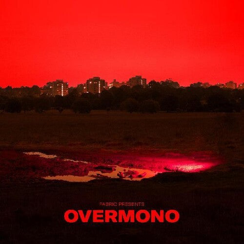 Overmono: Fabric Presents Overmono