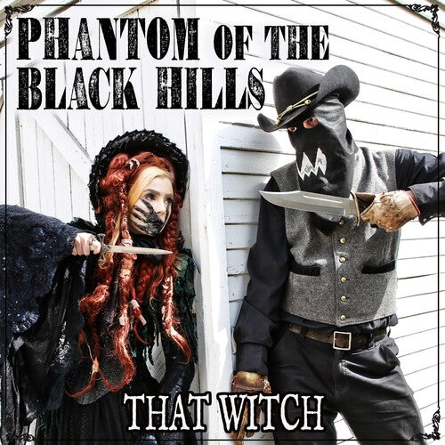 Phantom of the Black Hills: That Witch