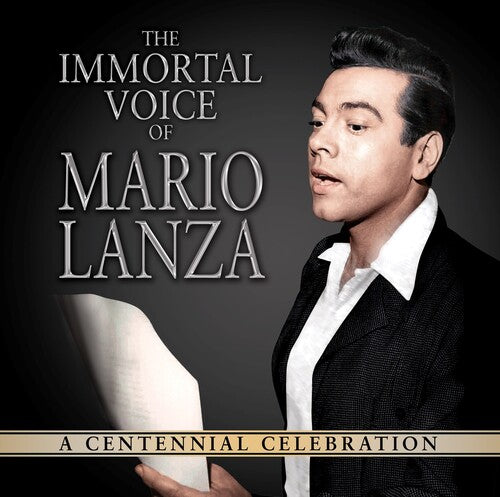 Lanza, Mario: The Immortal Voice Of Mario Lanza: A Centennial Celebration