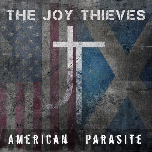 Joy Thieves: American Parasite