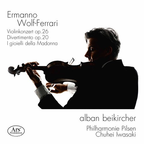 Wolf-Ferrari / Beikircher / Iwasaki: Works for Violin