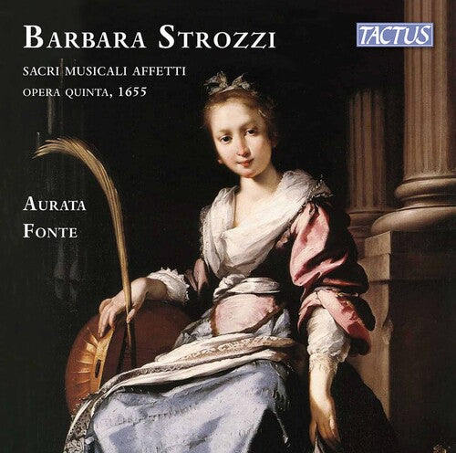 Strozzi / Aurata Fonte: Sacri Musicali Affetti