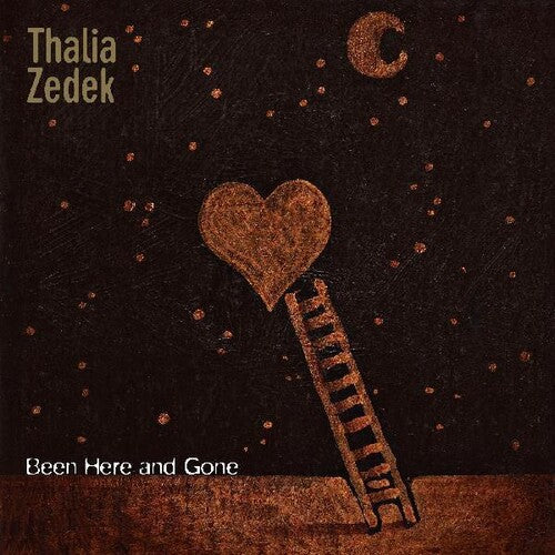 Zedek, Thalia: Been Here And Gone