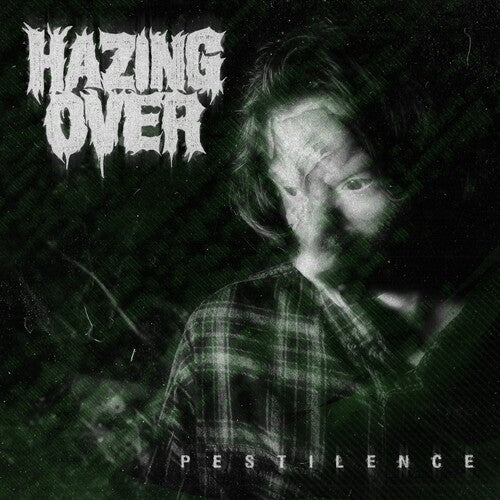 Hazing Over: Pestilence