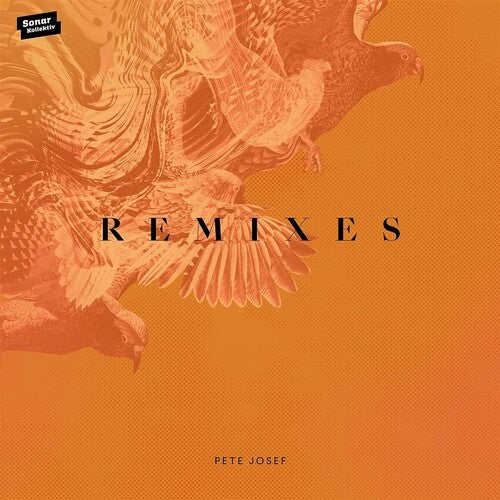 Josef, Pete: Remixes