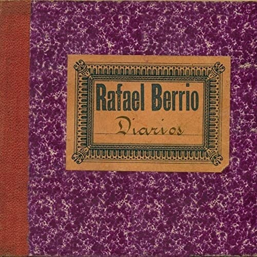 Berrio, Rafa: Diarios