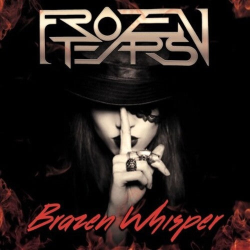 Frozen Tears: Brazen Whispers