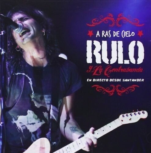 Rulo y la Contrabanda: A Ras Del Cielo (CD+DVD)