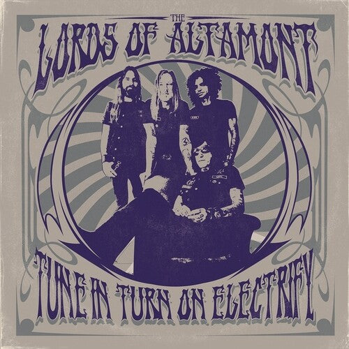 Lords of Altamont: Tune In Turn On Electrify