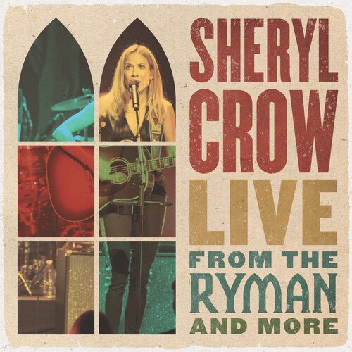 Crow, Sheryl: Live From The Ryman And More