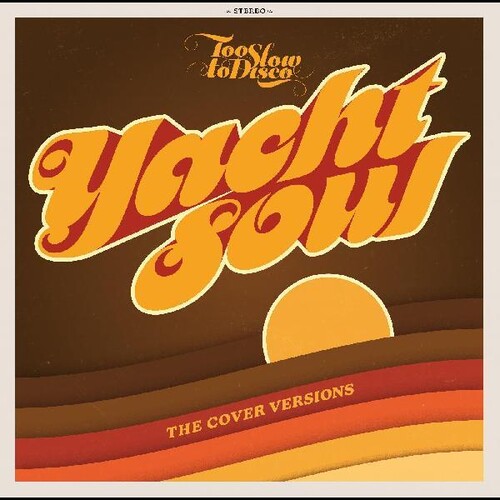 Too Slow to Disco Presents: Yacht Soul / Various: Too Slow To Disco Presents: Yacht Soul Covers (Various Artists)