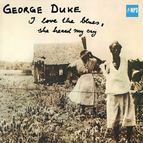 Duke, George: I Love The Blues She Heard My Cry