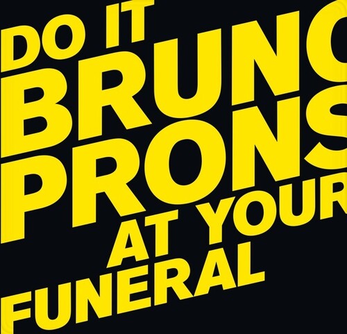 Pronsato, Bruno: Do It At Your Funeral