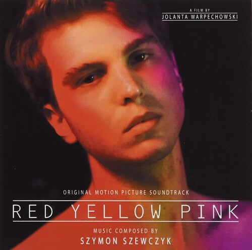 Szewczyk, Szymon: Red Yellow Pink (Original Soundtrack)