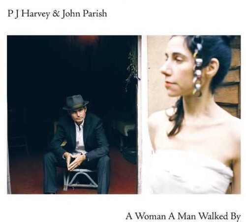 Harvey, Pj / Parish, John: A Woman A Man Walked By