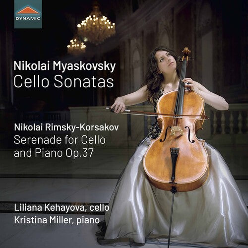 Myaskovsky / Kehayova / Miller: Cello Sonatas