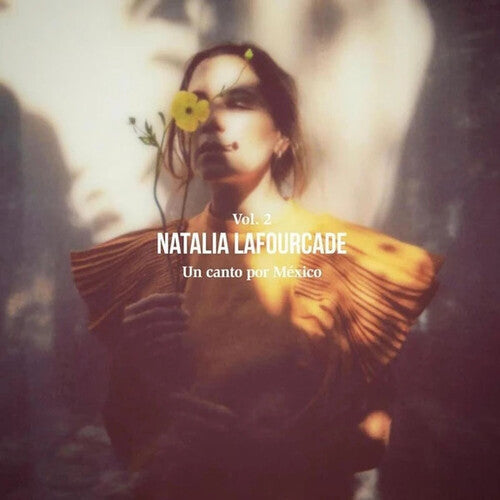Lafourcade, Natalia: Un Canto Por Mexico (Volume 2)