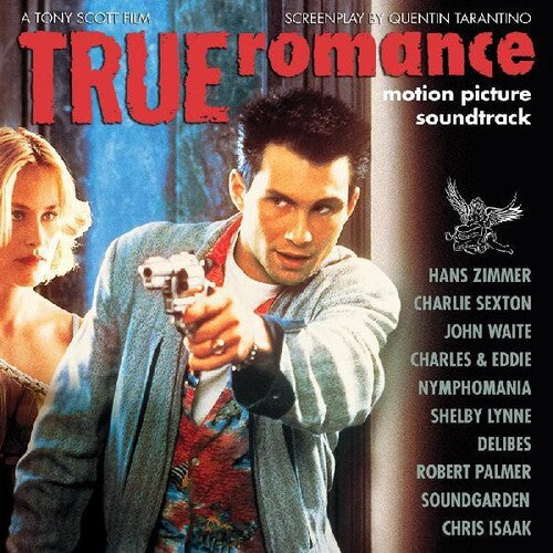 True Romance / Motion Picture Soundtrack: True Romance / Motion Picture Soundtrack