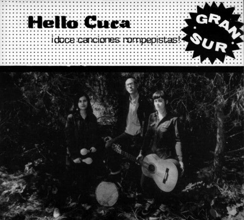 Hello Cuca: Gran Sur