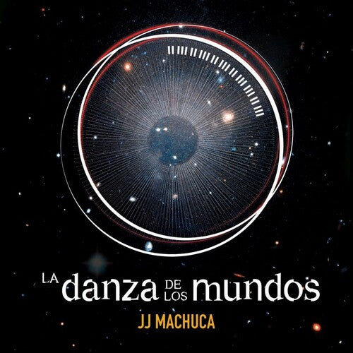 Machuca, J.J.: La Danza De Los Mundos (Original Soundtrack)