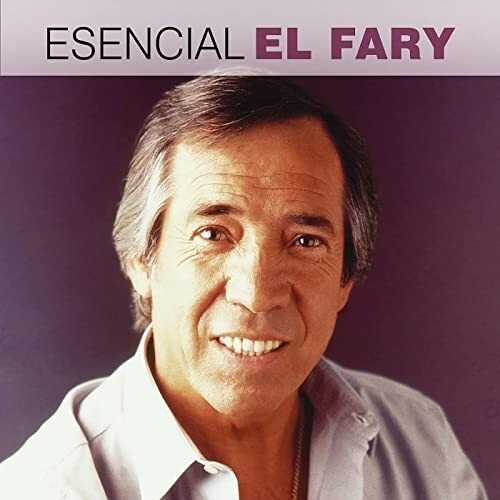 El Fary: Esencial El Fary