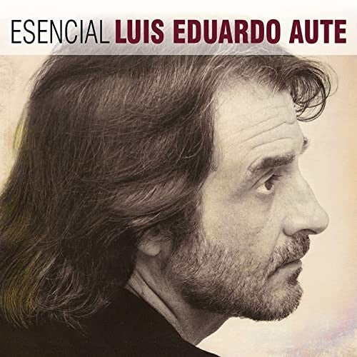 Aute, Luis Eduardo: Esencial Luis Eduardo Aute