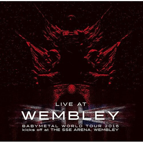 Babymetal: Live At Wembley (Babymetal World Tour 2016 Kicks Off At The SSE Arena. Wembley)