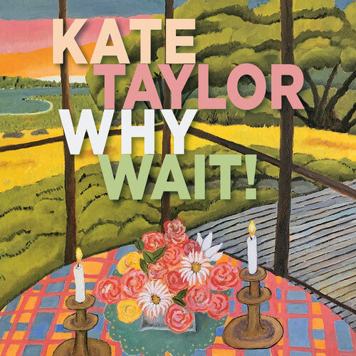 Taylor, Kate: Why Wait!