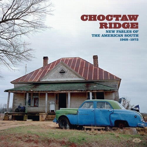 Choctaw Ridge: New Fables of the American South: Choctaw Ridge: New Fables Of The American South 1968-1973 / Various