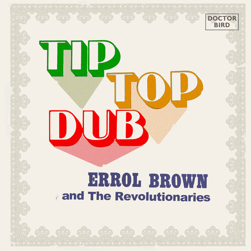 Brown, Errol & the Revolutionaries: Tip Top Dub