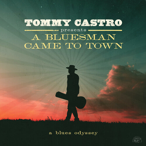 Castro, Tommy: Tommy Castro Presents A Bluesman Came To Town