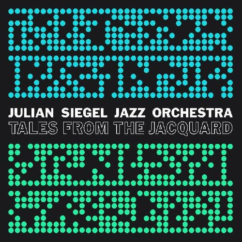 Julian Siegels Jazz Orchestra: Tales From The Jacquard