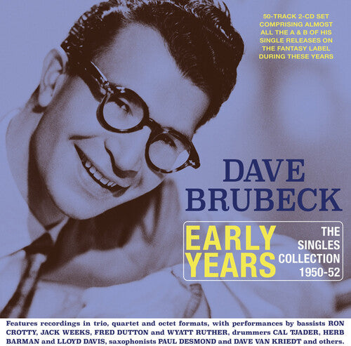 Brubeck, Dave: Early Years: The Singles Collection 1950-52