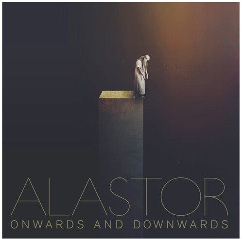 Alastor: Onwards & Downwards