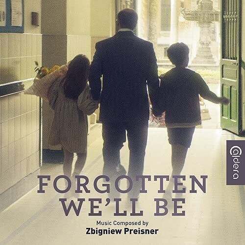 Preisner, Zbigniew: Forgotten We'll Be (Original Soundtrack)