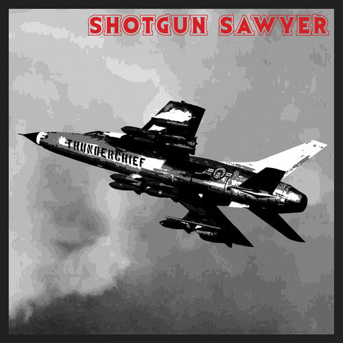 Shotgun Sawyer: Thunderchief