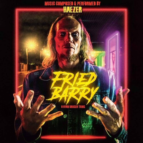 Haezer: Fried Barry (Original Motion Picture Soundtrack)